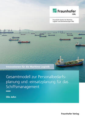 Gesamtmodell zur Personalbedarfsplanung und -einsatzplanung für das Schiffsmanagement.