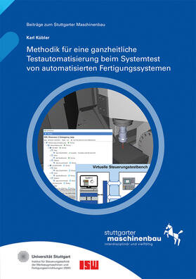 Methodik für eine ganzheitliche Testautomatisierung beim Systemtest von automatisierten Fertigungssystemen.