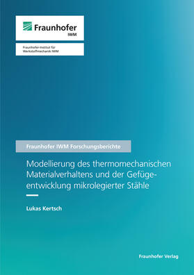 Modellierung des thermomechanischen Materialverhaltens und der Gefügeentwicklung mikrolegierter Stähle.