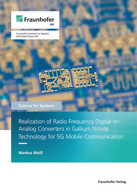 Realization of Radio Frequency Digital-to-Analog Converters in Gallium Nitride Technology for 5G Mobile Communication.