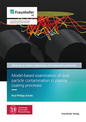 Model-based examination of dust particle contamination in plasma coating processes.