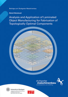 Analysis and Application of Laminated Object Manufacturing for Fabrication of Topologically Optimal Components