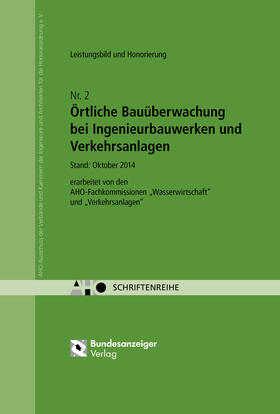 Örtliche Bauüberwachung bei Ingenieurbauwerken und Verkehrsanlagen - Leistungsbild und Honorierung