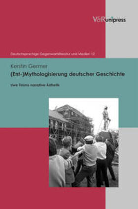 Germer, K: (Ent-)Mythologisierung deutscher Geschichte