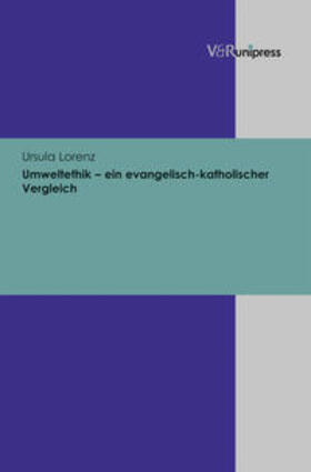 Lorenz, U: Umweltethik - ein evangel.-kathol. Vergleich