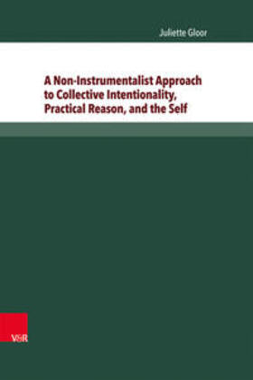Gloor, J: Non-Instrumentalist Approach to Collective Intenti