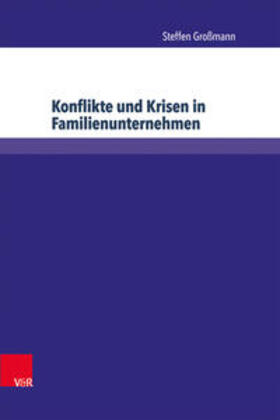Großmann, S: Konflikte und Krisen in Familienunternehmen
