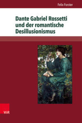 Forster, F: Dante Gabriel Rossetti