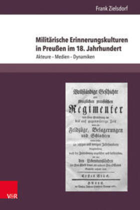 Militärische Erinnerungskulturen in Preußen im 18. Jahrhundert
