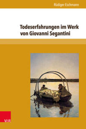 Eschmann, R: Todeserfahrungen im Werk von Giovanni Segantini