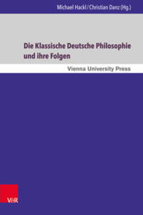 Klassische Deutsche Philosophie und ihre Folgen