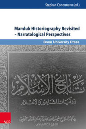 Mamluk Historiography Revisited - Narratological