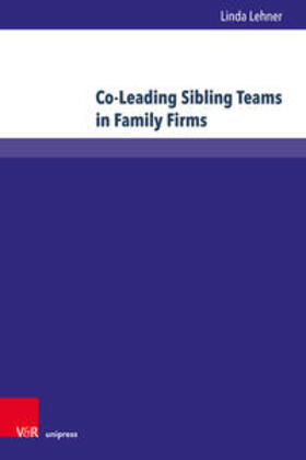 Lehner, L: Co-Leading Sibling Teams in Family Firms