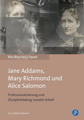 Jane Addams, Mary Richmond und Alice Salomon