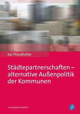 Städtepartnerschaften – alternative Außenpolitik der Kommunen