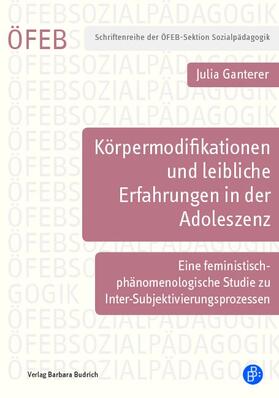 Körpermodifikationen und leibliche Erfahrungen in der Adoleszenz