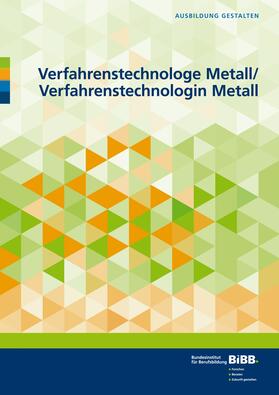 Verfahrenstechnologe Metall und Verfahrenstechnologin Metall