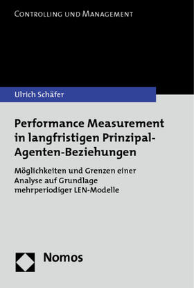 Performance Measurement in langfristigen Prinzipal-Agenten-Beziehungen