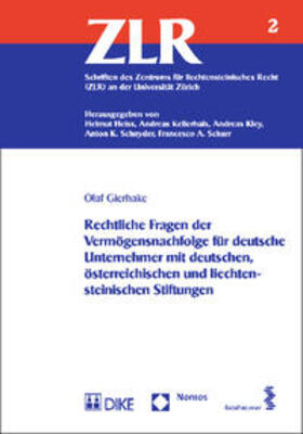 Rechtliche Fragen der Vermögensnachfolge für deutsche Unternehmer mit deutschen, österreichischen und liechtensteinischen Stiftungen