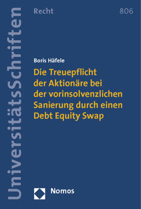 Die Treuepflicht der Aktionäre bei der vorinsolvenzlichen Sanierung durch einen Debt Equity Swap