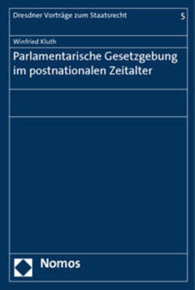 Parlamentarische Gesetzgebung im postnationalen Zeitalter