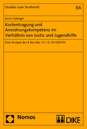 Kostentragung und Anordnungskompetenz im Verhältnis von Justiz und Jugendhilfe