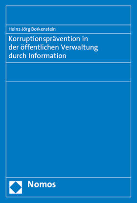 Korruptionsprävention in der öffentlichen Verwaltung durch Information