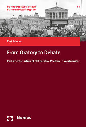 Palonen, K: From Oratory to Debate