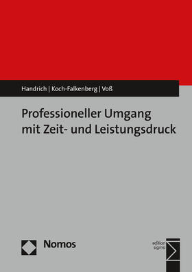 Professioneller Umgang mit Zeit- und Leistungsdruck