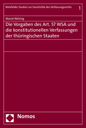 Die Vorgaben des Art. 57 WSA und die konstitutionellen Verfassungen der thüringischen Staaten