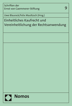 Einheitliches Kaufrecht und Vereinheitlichung der Rechtsanwendung