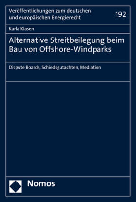 Klasen, K: Alternative Streitbeilegung beim Bau von Offshore