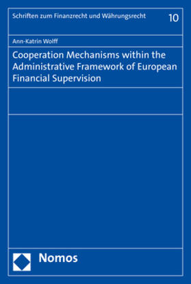 Cooperation Mechanisms within the Administrative Framework of European Financial Supervision