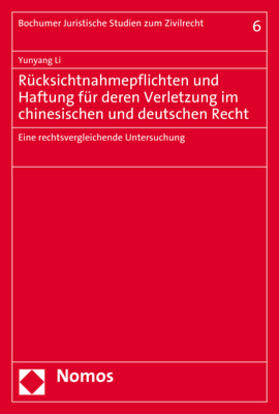 Rücksichtnahmepflichten und Haftung für deren Verletzung im chinesischen und deutschen Recht