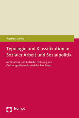 Typologie und Klassifikation in Sozialer Arbeit und Sozialpolitik