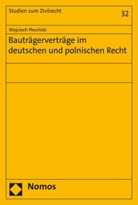 Bauträgerverträge im deutschen und polnischen Recht