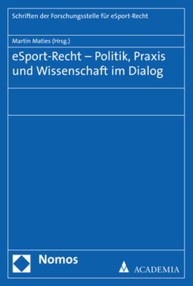 eSport-Recht - Politik, Praxis und Wissenschaft im Dialog