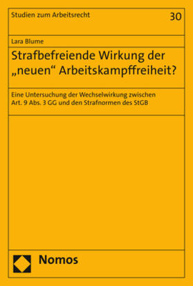 Strafbefreiende Wirkung der "neuen" Arbeitskampffreiheit?