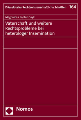 Vaterschaft und weitere Rechtsprobleme bei heterologer Insemination