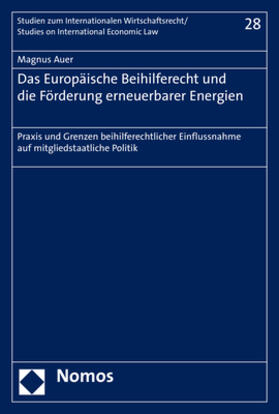 Das Europäische Beihilferecht und die Förderung erneuerbarer Energien