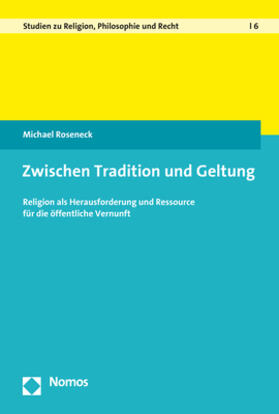 Roseneck, M: Zwischen Tradition und Geltung