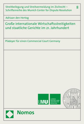 Große internationale Wirtschaftsstreitigkeiten und staatliche Gerichte im 21. Jahrhundert