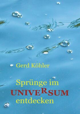Köhler, G: Sprünge im Universum entdecken