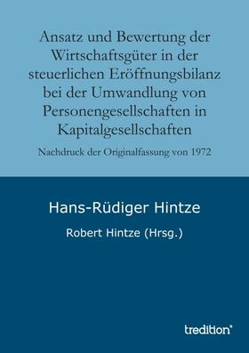 Ansatz und Bewertung der Wirtschaftsgüter in der steuerlichen Eröffnungsbilanz bei der Umwandlung von Personengesellschaften in Kapitalgesellschaften