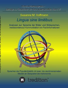 lingua sine limitibus - Analysen zur Sprache der Bilder und Bildsprachen, insbesondere zur Kommunikation von Fachinformationen