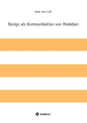 Design als Kommunikation von Modellen