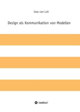 Design als Kommunikation von Modellen