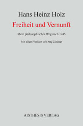 Holz, H: Freiheit und Vernunft