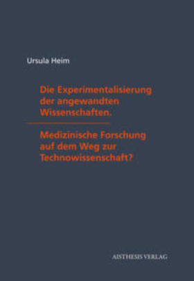 Heim, U: Experimentalisierung der angewandten Wissenschaften