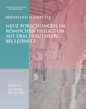 Schrettle, B: Neue Forschungen im römischen Heiligtum auf de